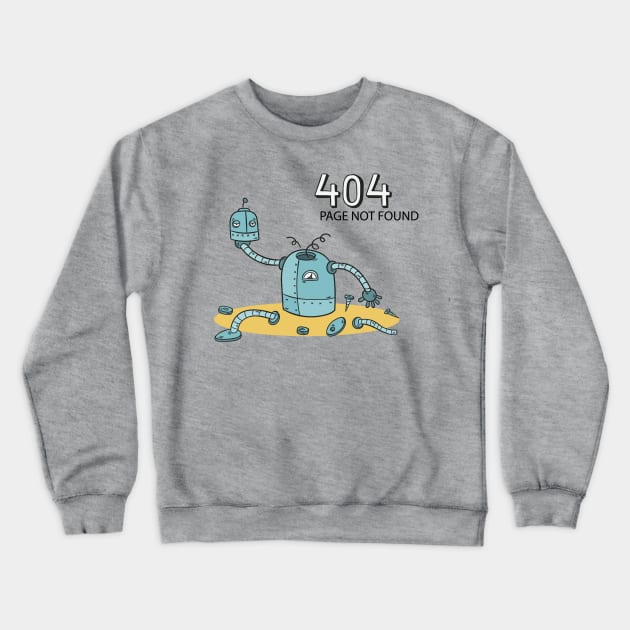 404 ERROR PAGE NOT FOUND Crewneck Sweatshirt by yagakubruh